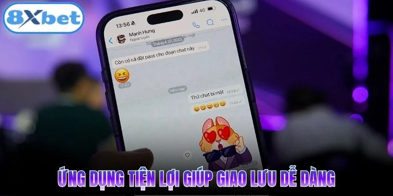 Ứng dụng tiện lợi giúp giao lưu dễ dàng